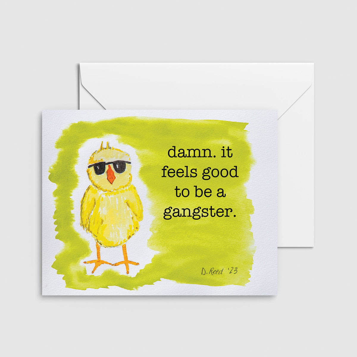 Funny Chick Greeting Card – “Damn it Feels Good to be a Gangster” Blank Inside